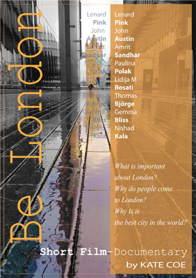 Short Film - Documentorty by Kte Coe "Be London"